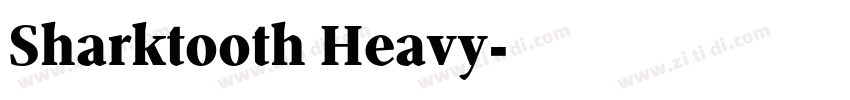 Sharktooth Heavy字体转换